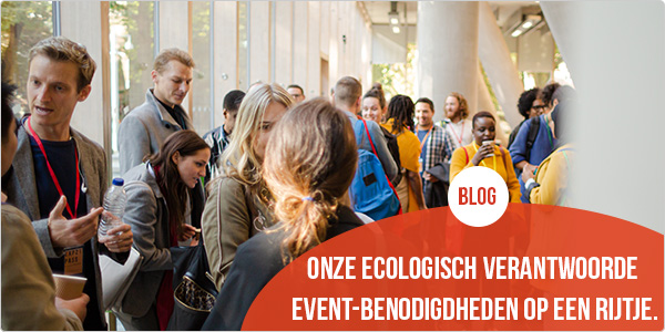 Benieuwd naar de ecologische mogelijkheden voor de organisatie van jouw volgende event?